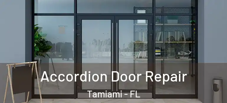  Accordion Door Repair Tamiami - FL
