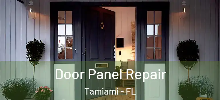  Door Panel Repair Tamiami - FL