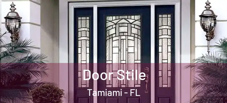  Door Stile Tamiami - FL