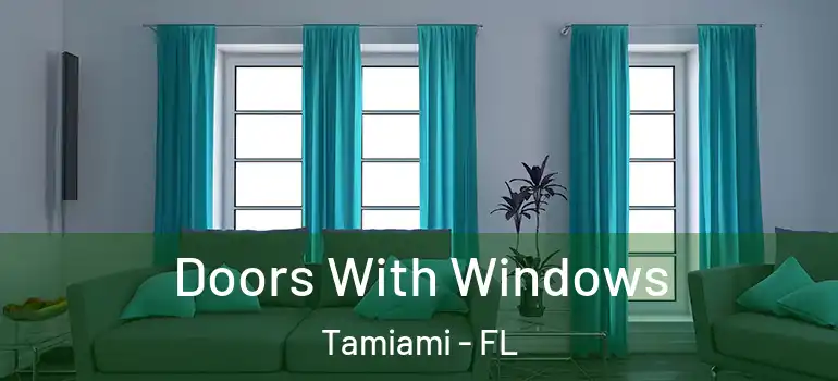  Doors With Windows Tamiami - FL