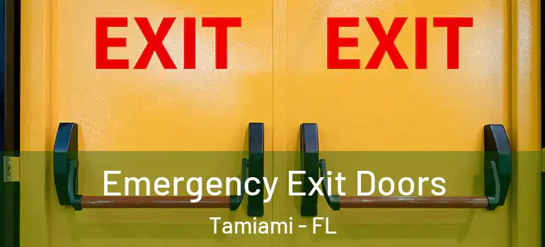  Emergency Exit Doors Tamiami - FL
