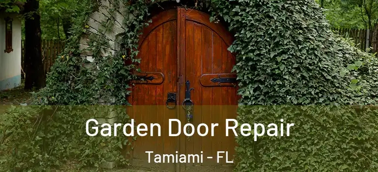  Garden Door Repair Tamiami - FL