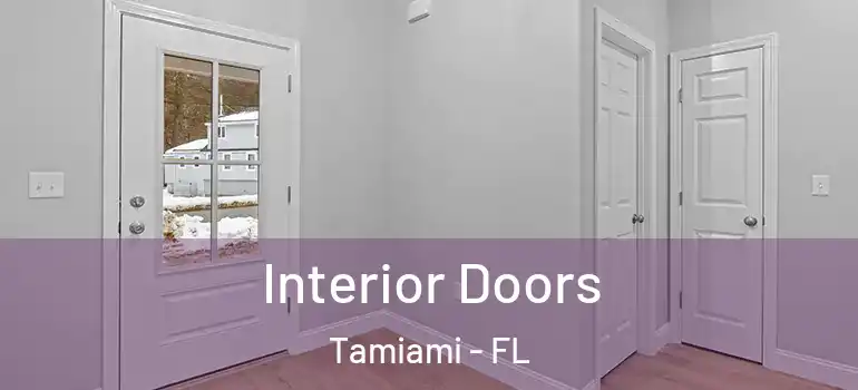  Interior Doors Tamiami - FL