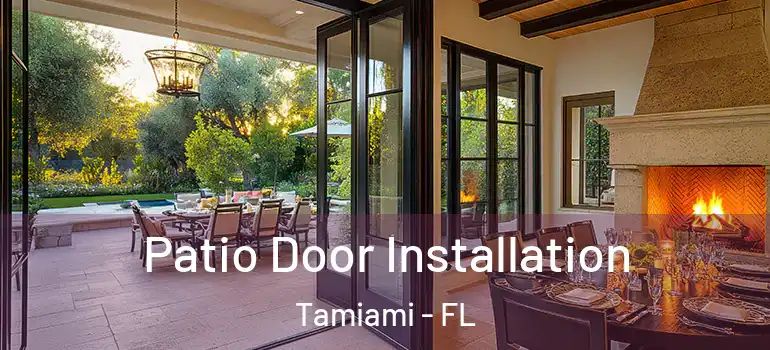  Patio Door Installation Tamiami - FL