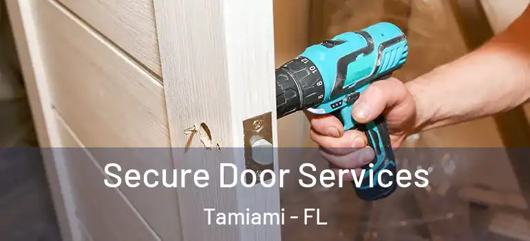  Secure Door Services Tamiami - FL
