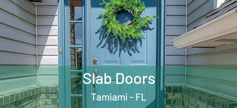  Slab Doors Tamiami - FL