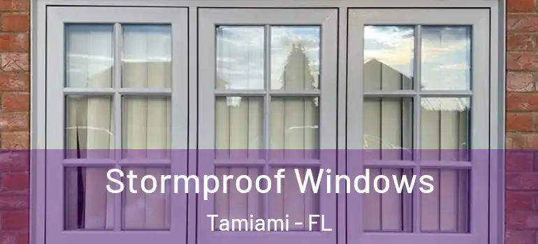  Stormproof Windows Tamiami - FL