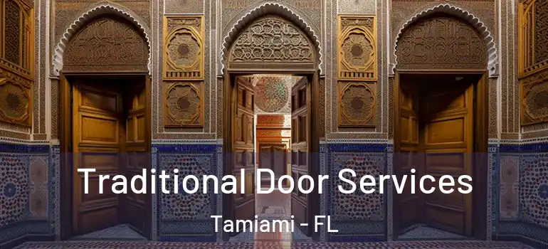  Traditional Door Services Tamiami - FL